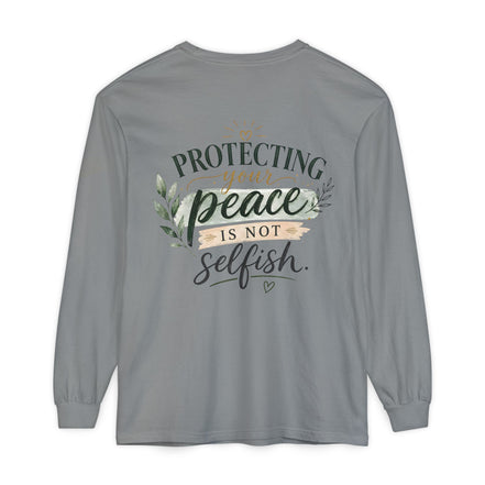 Protecting Your Peace Is Not Selfish - Long Sleeve Tee
