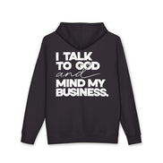 Women's Heavyweight Motivational Hoodie - I talk to God and Mind my Business