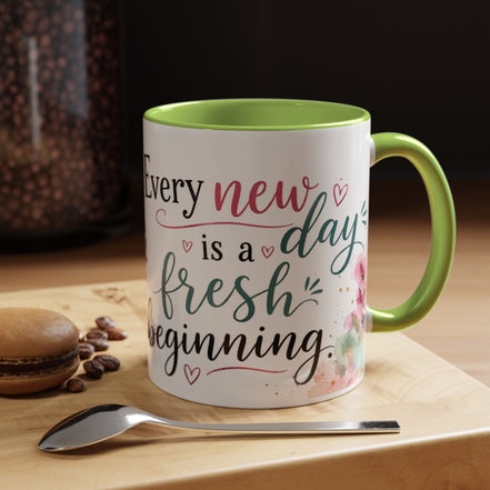 Coffee Mug - "Every New Day Is A Fresh Beginning" Floral Inspirational Coffee Mug