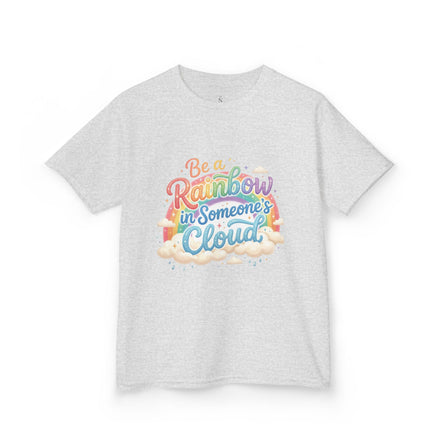 Girl's Tee — "Be a Rainbow in Someone's Cloud" Inspirational Rainbow Graphic