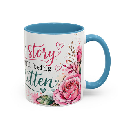 Inspirational Floral Accent Coffee Mug — “Your Story Is Still Being Written”