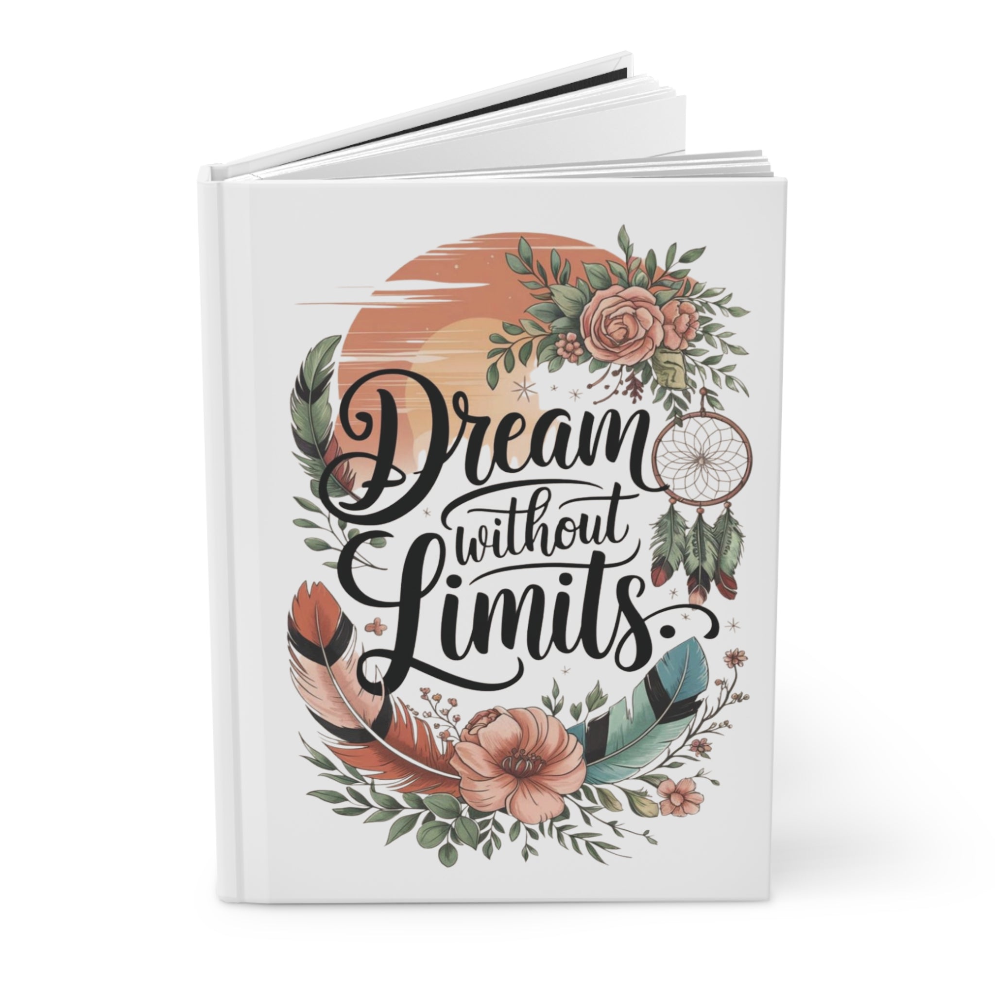 Dream Without Limits Hardcover Journal — Boho Floral Dreamcatcher Notebook for Inspirational Writing