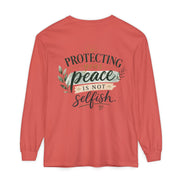 Protecting Your Peace Is Not Selfish - Long Sleeve Tee