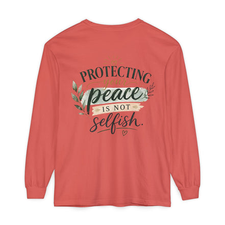 Protecting Your Peace Is Not Selfish - Long Sleeve Tee