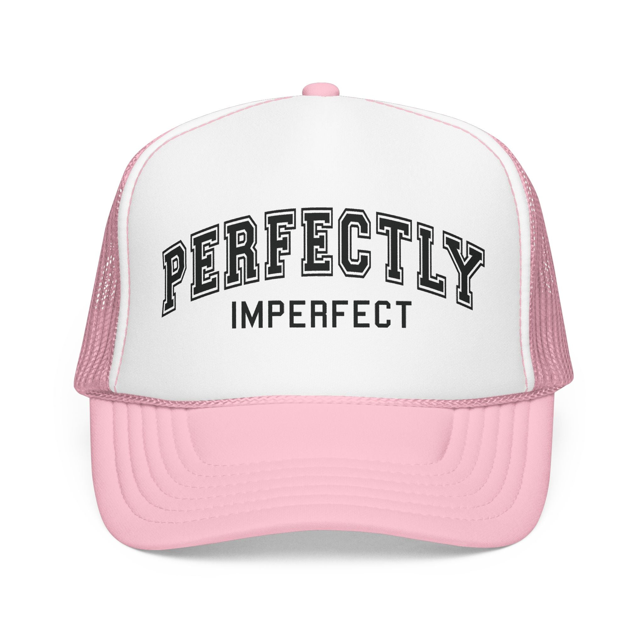 Women's Perfectly Imperfect Foam Trucker Hat — Casual Mesh Cap with Positive Message