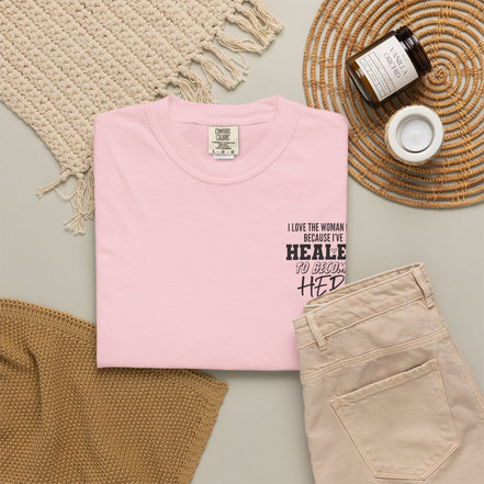 Healed To Become Her T-Shirt — Inspirational Women's Recovery Tee