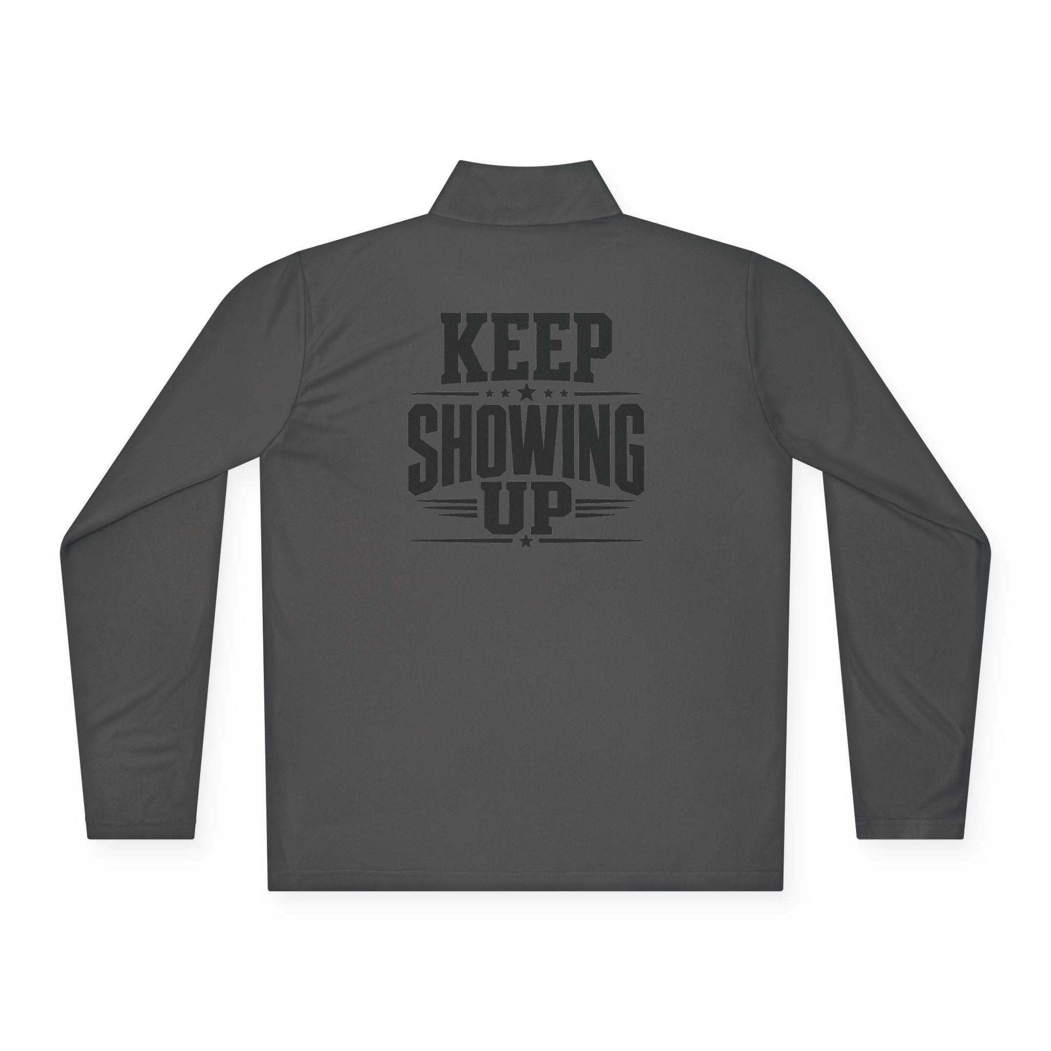 Keep Showing Up Quarter-Zip Pullover