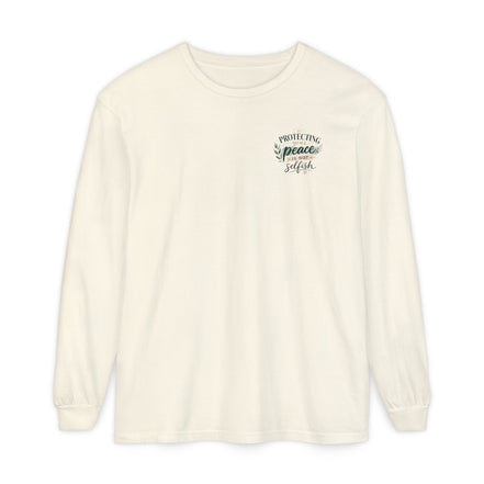 Protecting Your Peace Is Not Selfish - Long Sleeve Tee