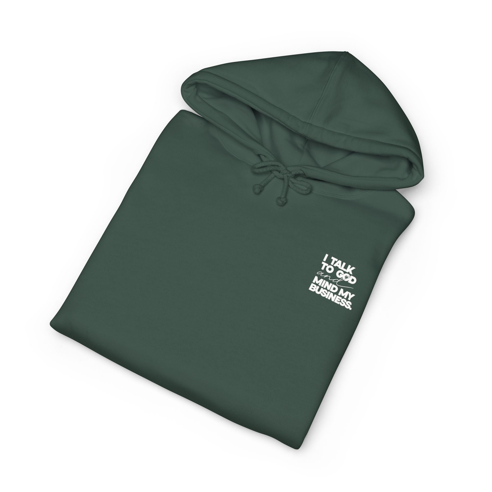 Women's Heavyweight Motivational Hoodie - I talk to God and Mind my Business