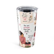 Motivational 20oz Tumbler — Inspirational Self-Care Quotes & Cozy Illustration