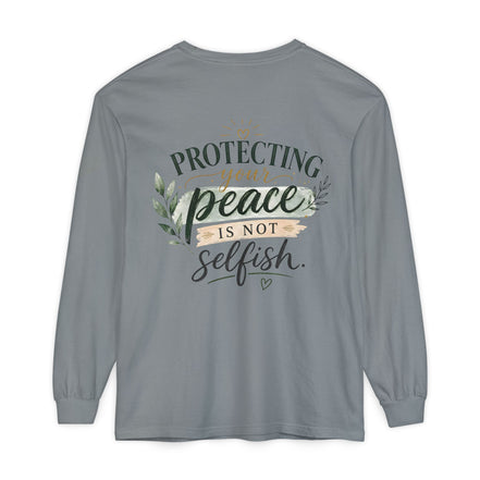 Protecting Your Peace Is Not Selfish - Long Sleeve Tee