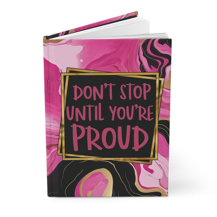 Motivational Hardcover Journal — "Don't Stop Until You're Proud" Pink Marble