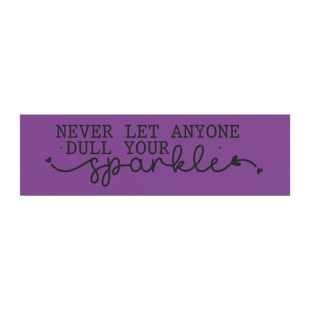 Inspirational "Never Let Anyone Dull Your Sparkle" Car Magnet