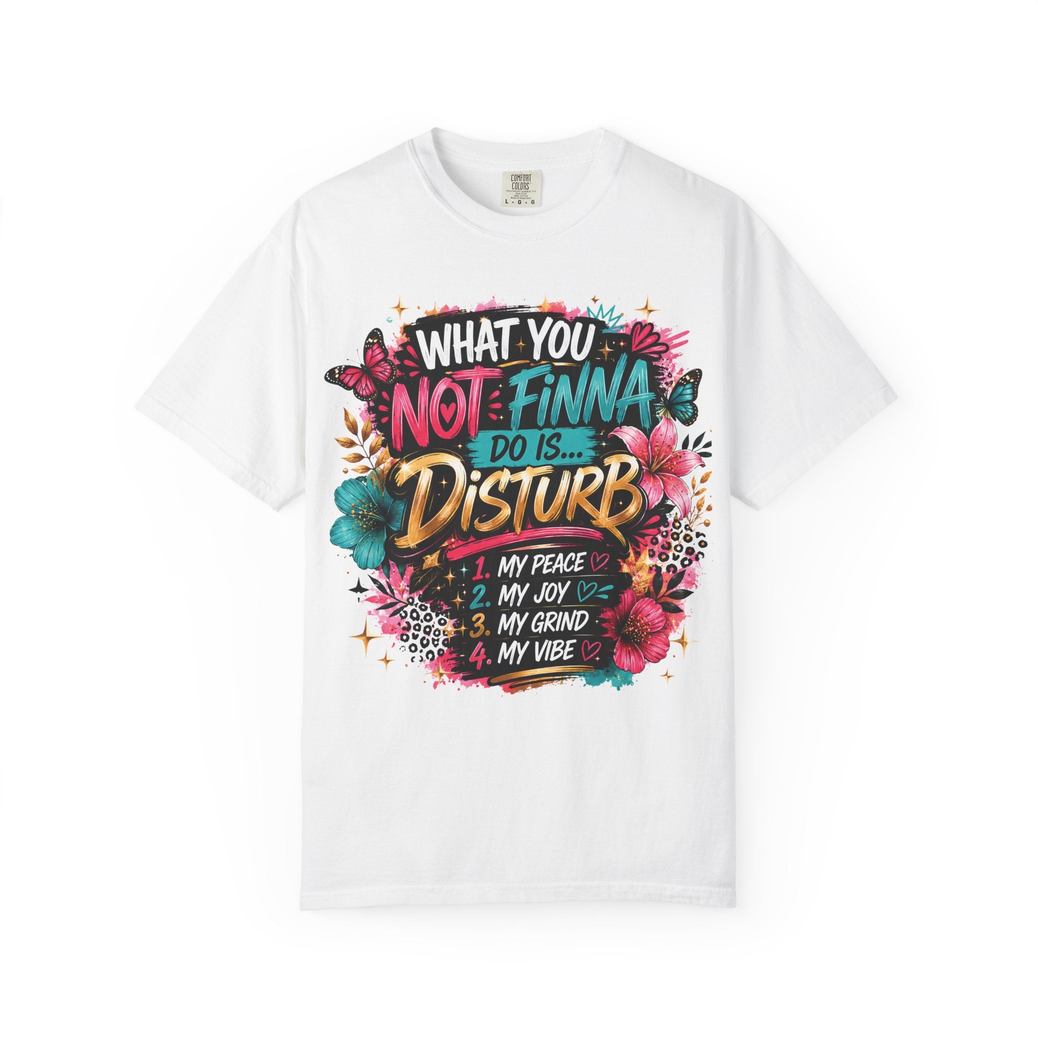 What You Not Finna Do - Female Garment-Dyed T-shirt