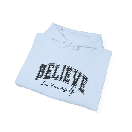 Believe in Yourself - Unisex Heavy Blend™ Hooded Sweatshirt