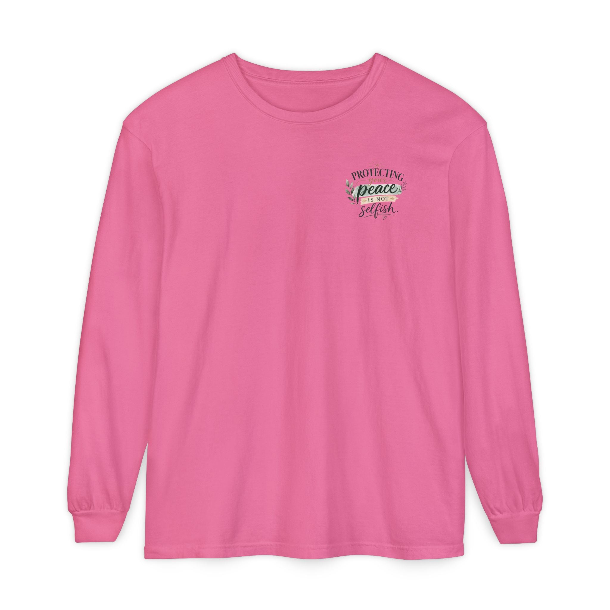 Protecting Your Peace Is Not Selfish - Long Sleeve Tee