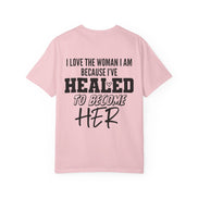 Healed To Become Her T-Shirt — Inspirational Women's Recovery Tee