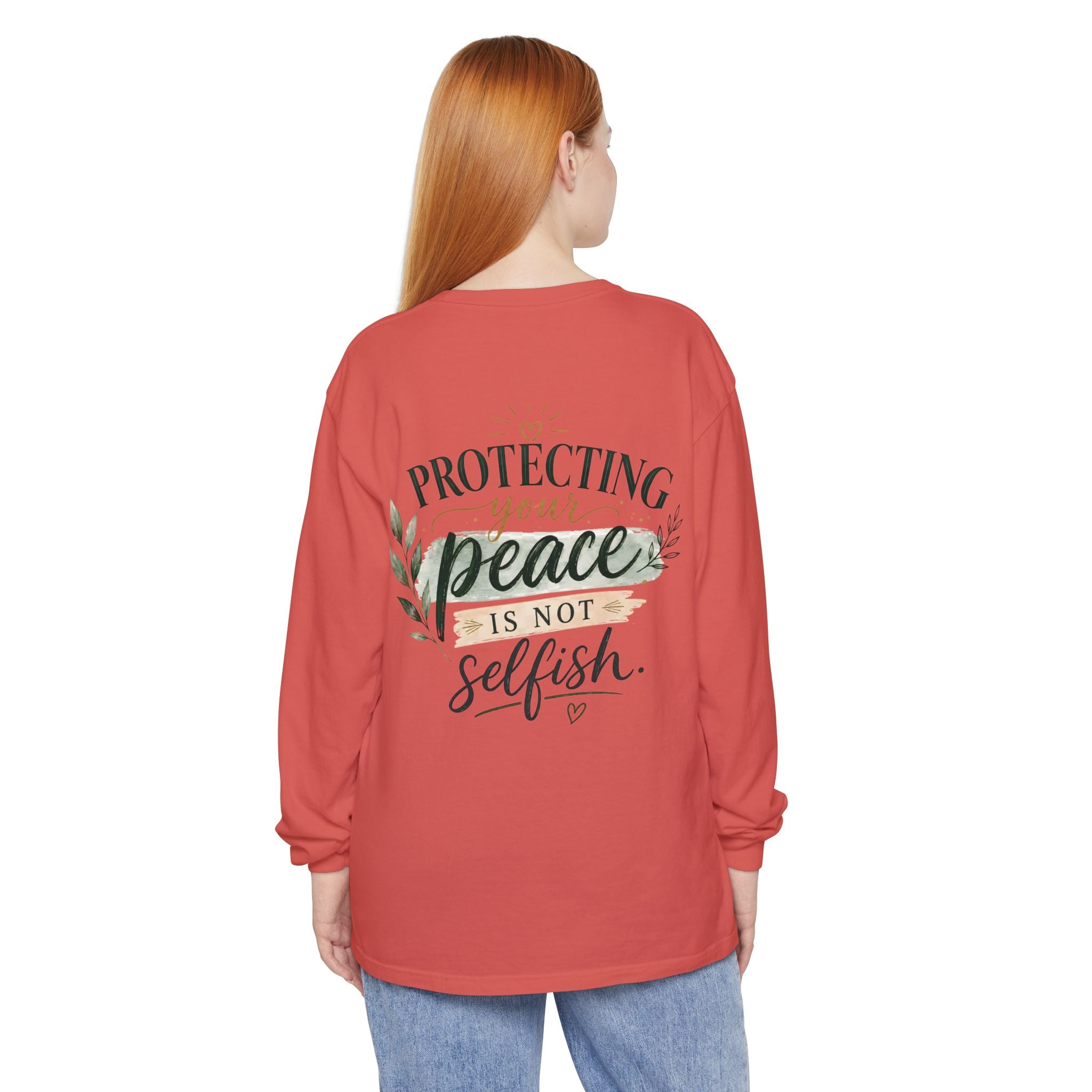 Protecting Your Peace Is Not Selfish - Long Sleeve Tee