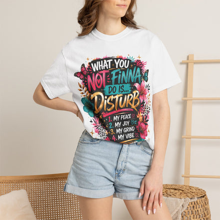 What You Not Finna Do - Female Garment-Dyed T-shirt