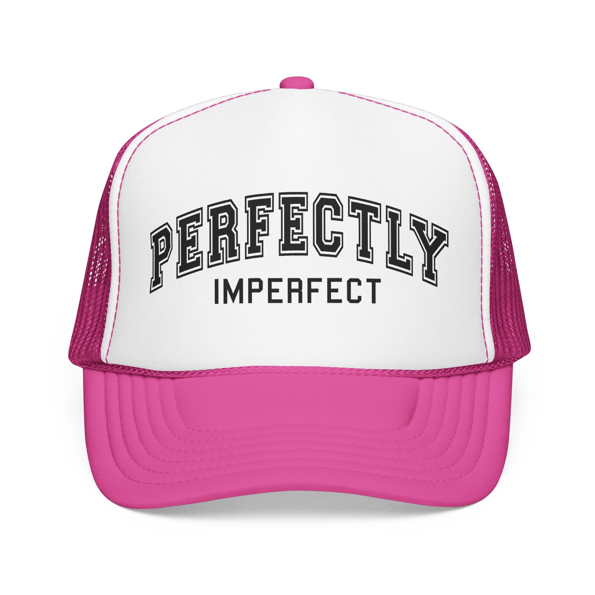 Women's Perfectly Imperfect Foam Trucker Hat — Casual Mesh Cap with Positive Message
