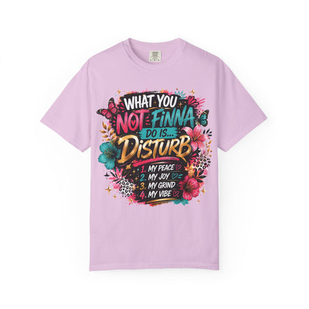 What You Not Finna Do - Female Garment-Dyed T-shirt