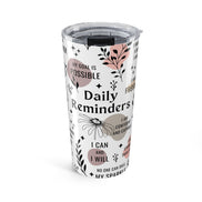 Daily Reminders 20oz Tumbler — Motivational Affirmation Travel Cup