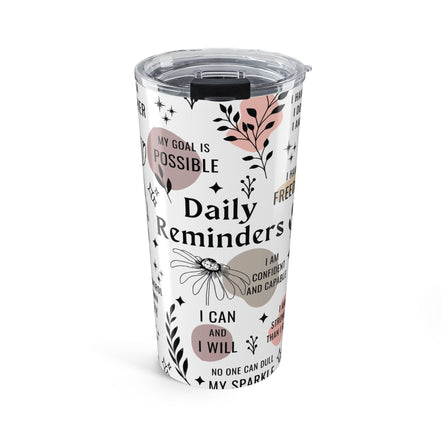 Daily Reminders 20oz Tumbler — Motivational Affirmation Travel Cup
