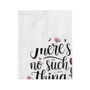 Book Lover Blanket – “There’s No Such Thing as Too Many Books” Velveteen Throw