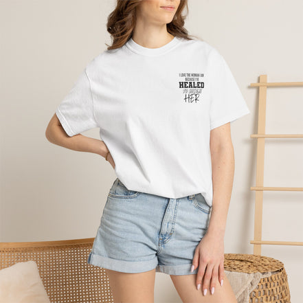 Healed To Become Her T-Shirt — Inspirational Women's Recovery Tee