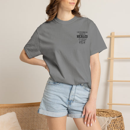 Healed To Become Her T-Shirt — Inspirational Women's Recovery Tee