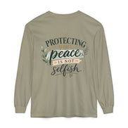 Protecting Your Peace Is Not Selfish - Long Sleeve Tee