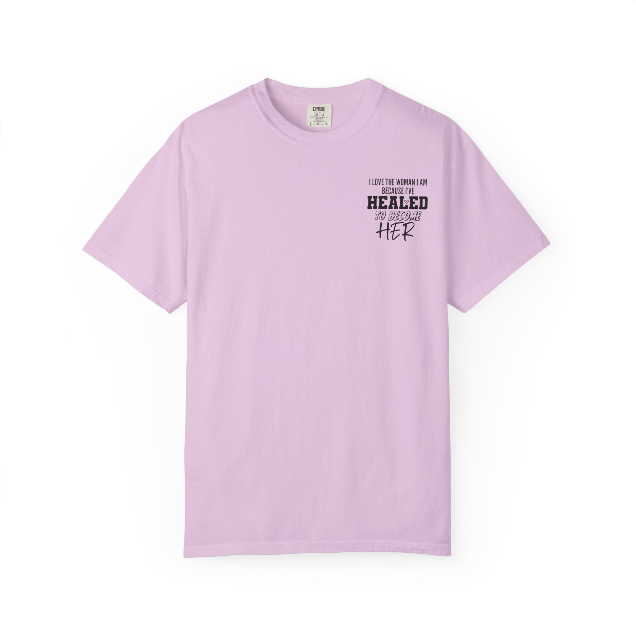 Healed To Become Her T-Shirt — Inspirational Women's Recovery Tee