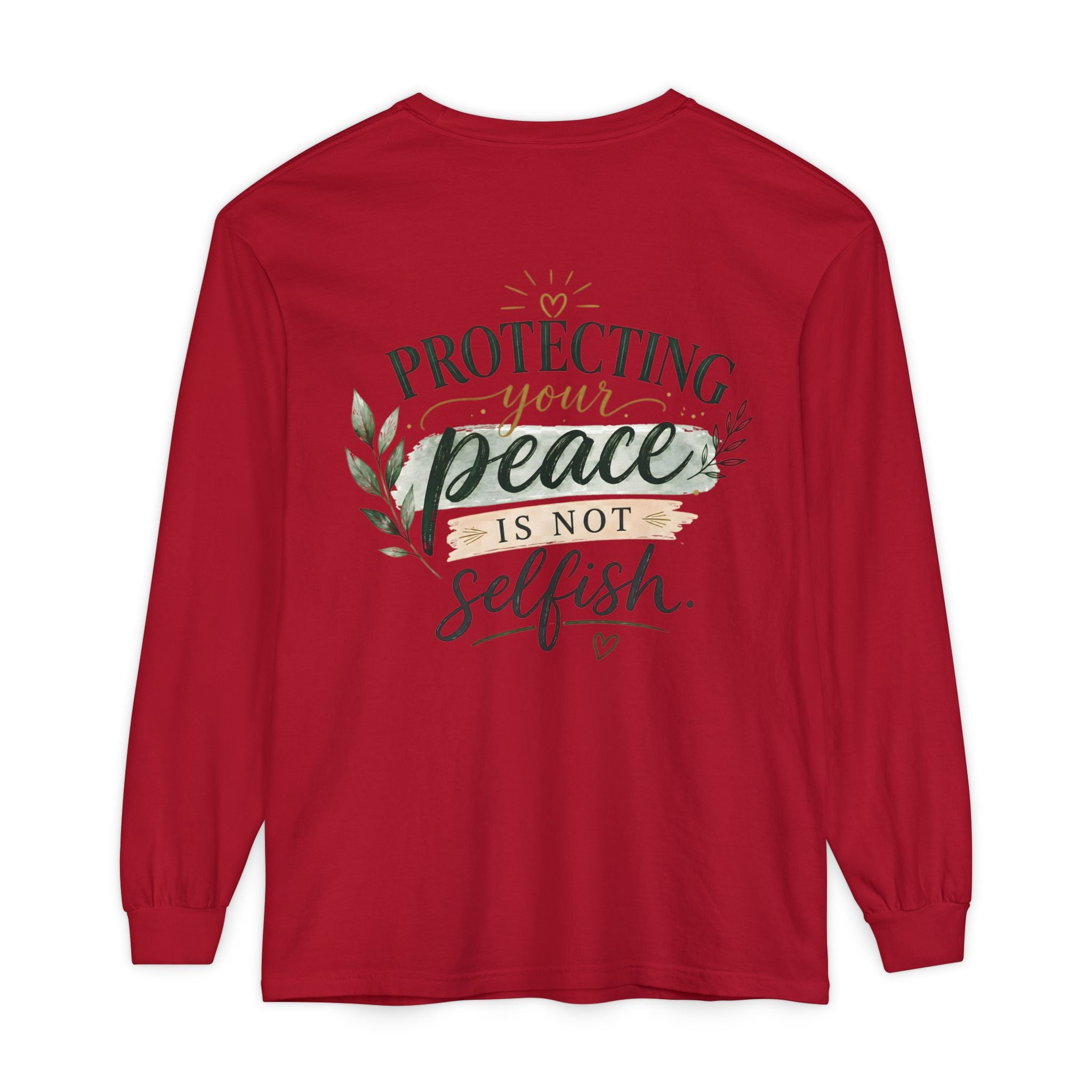 Protecting Your Peace Is Not Selfish - Long Sleeve Tee