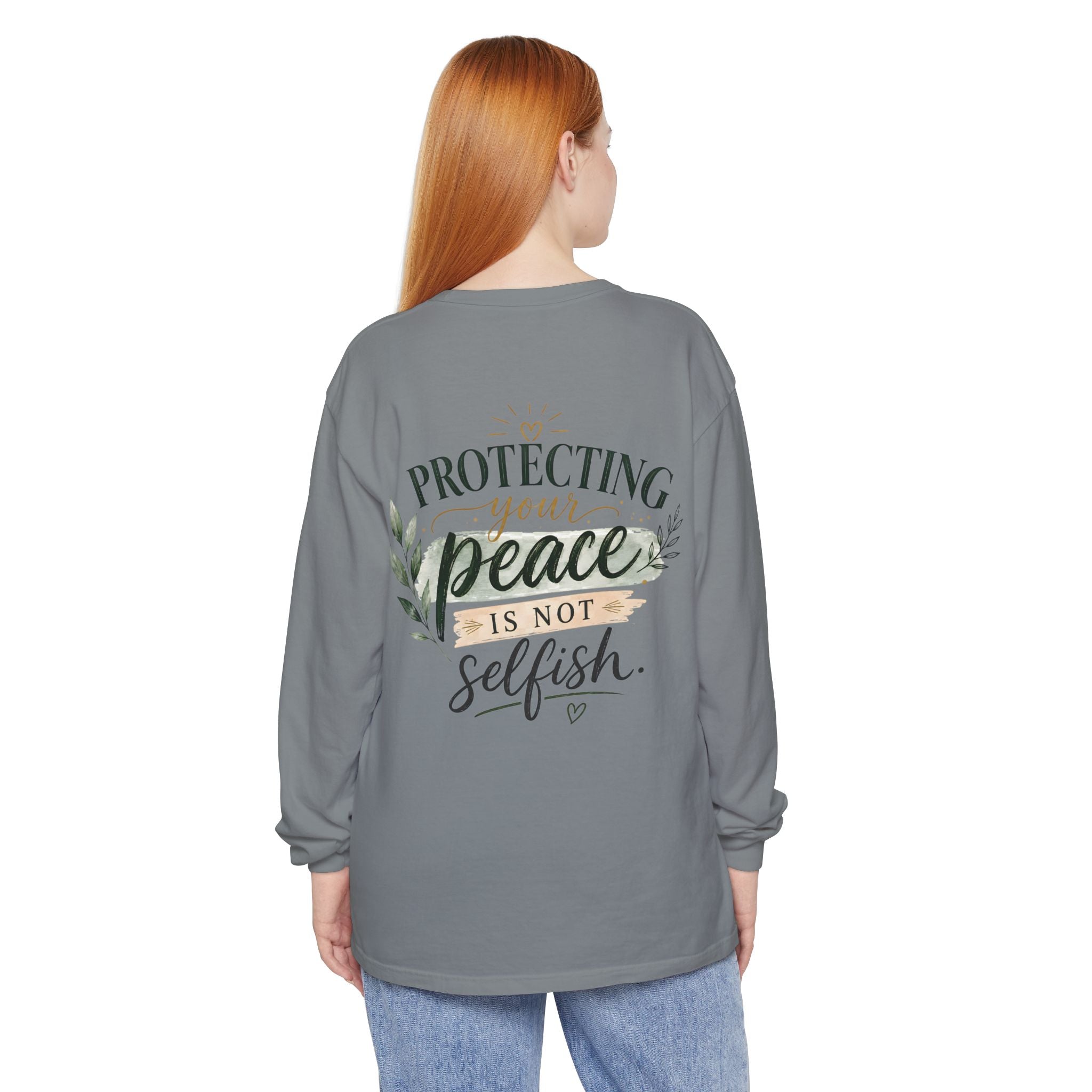 Protecting Your Peace Is Not Selfish - Long Sleeve Tee