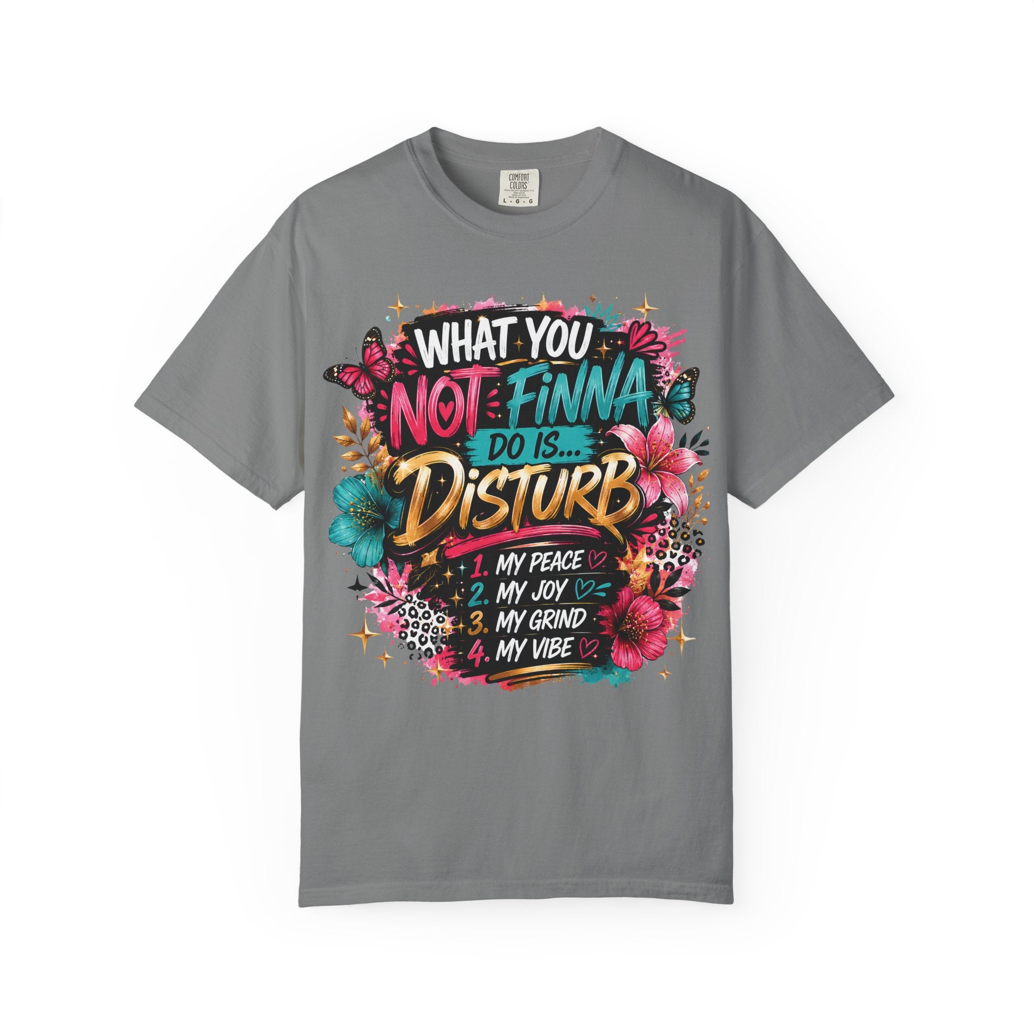 What You Not Finna Do - Female Garment-Dyed T-shirt