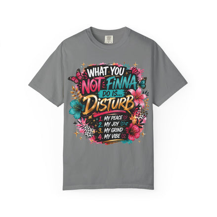 What You Not Finna Do - Female Garment-Dyed T-shirt