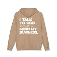 Women's Heavyweight Motivational Hoodie - I talk to God and Mind my Business