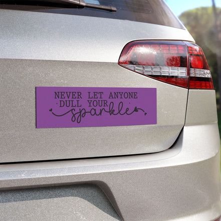 Inspirational "Never Let Anyone Dull Your Sparkle" Car Magnet