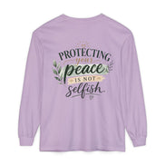 Protecting Your Peace Is Not Selfish - Long Sleeve Tee