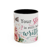 Inspirational Floral Accent Coffee Mug — “Your Story Is Still Being Written”