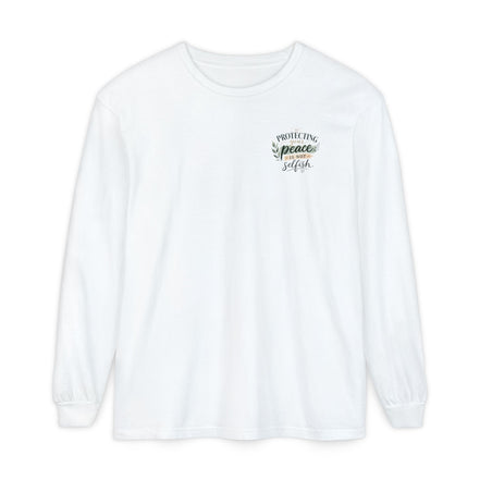 Protecting Your Peace Is Not Selfish - Long Sleeve Tee
