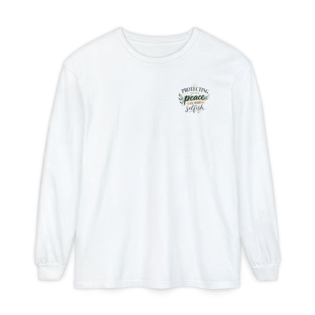 Protecting Your Peace Is Not Selfish - Long Sleeve Tee