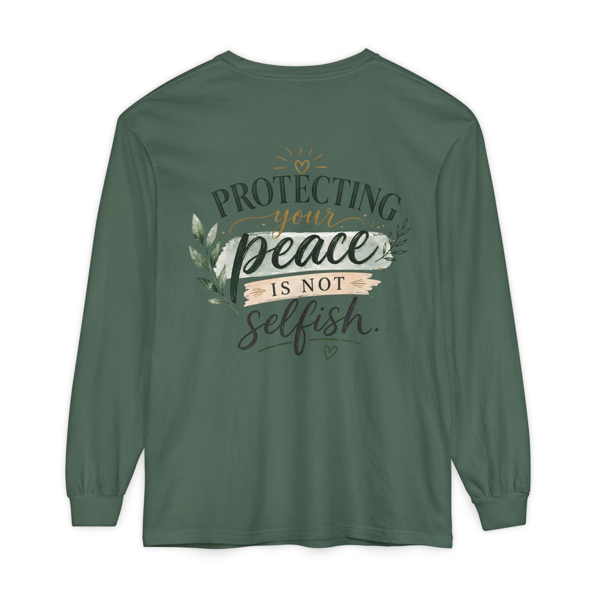 Protecting Your Peace Is Not Selfish - Long Sleeve Tee