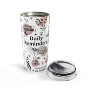 Daily Reminders 20oz Tumbler — Motivational Affirmation Travel Cup