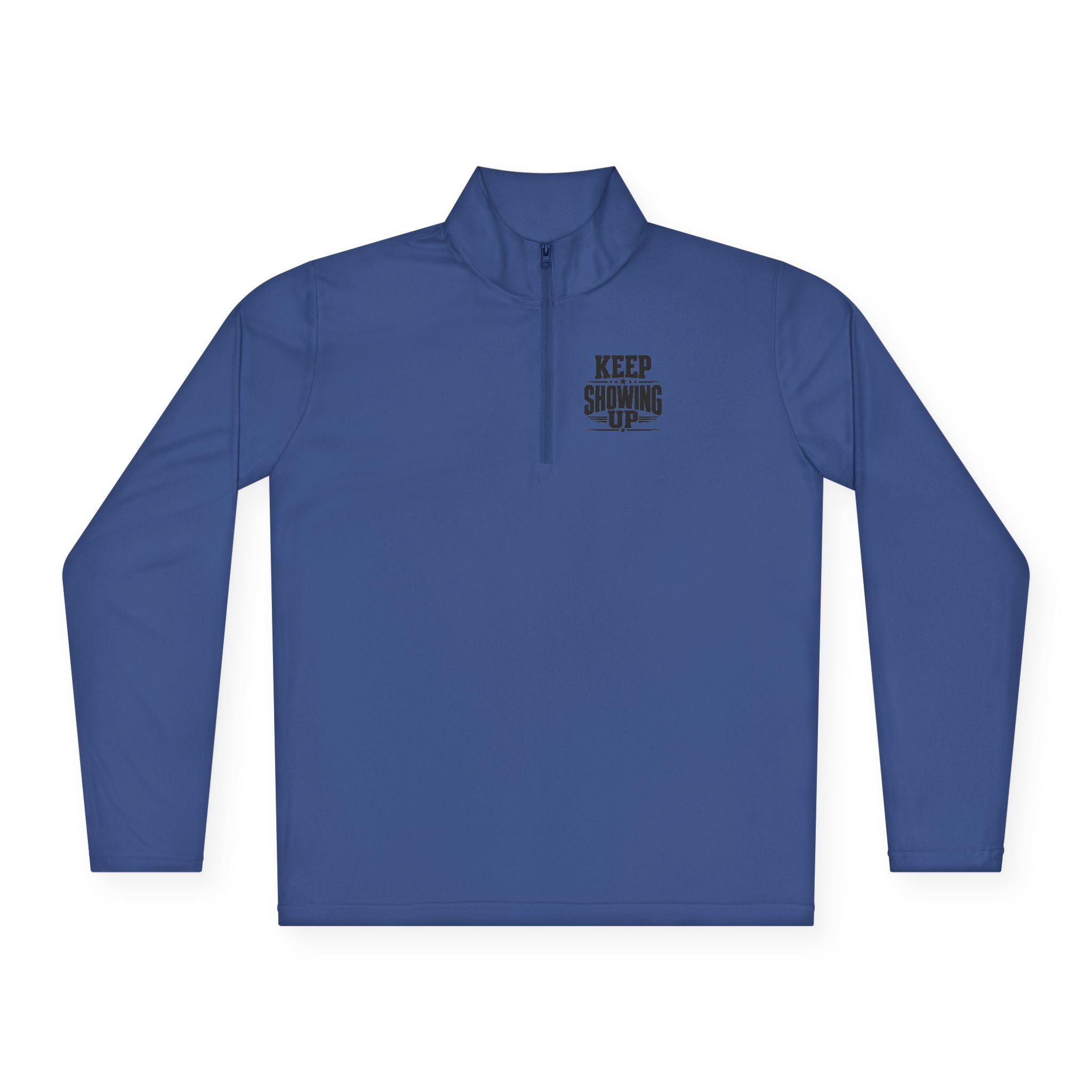 Keep Showing Up Quarter-Zip Pullover