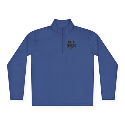 Keep Showing Up Quarter-Zip Pullover
