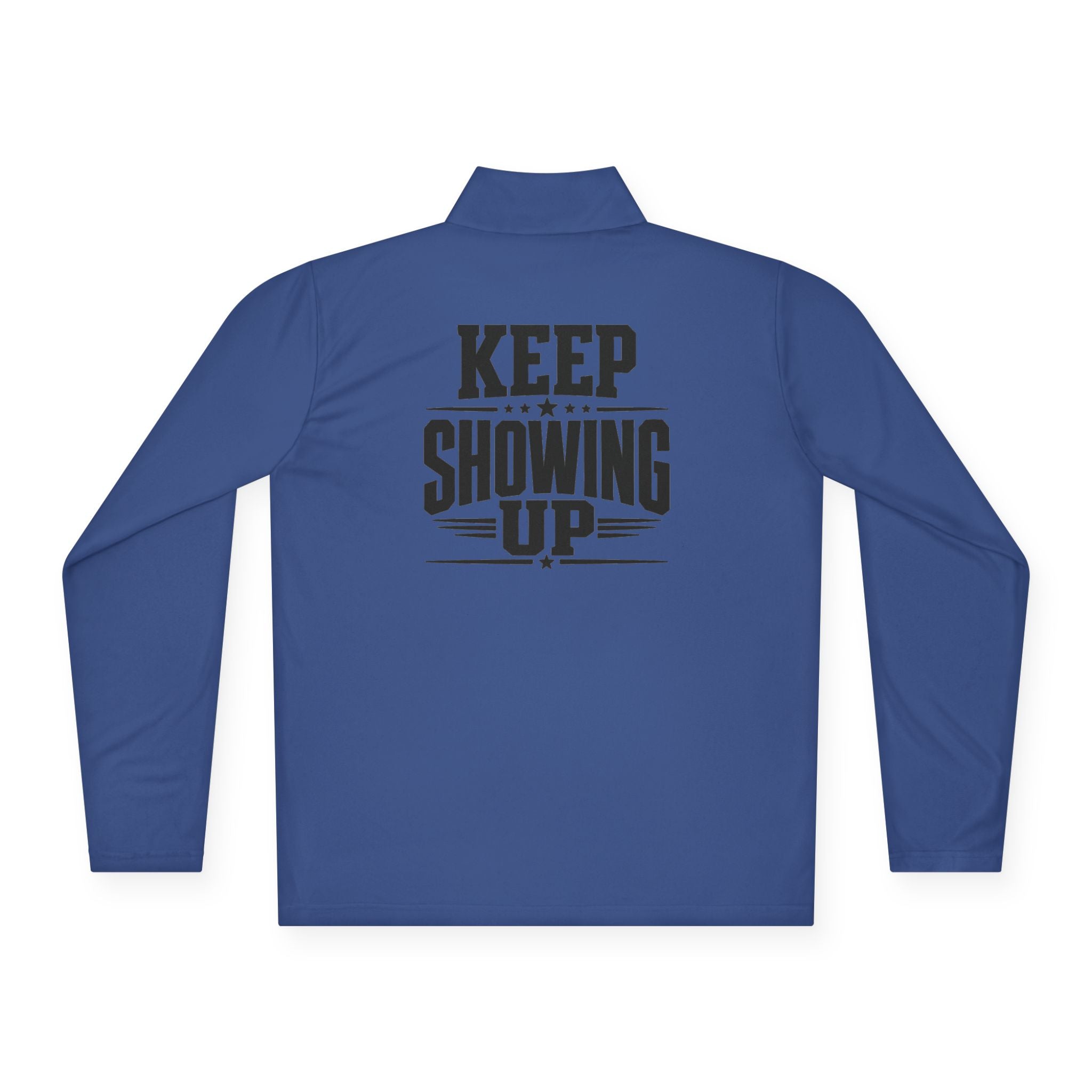 Keep Showing Up Quarter-Zip Pullover