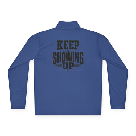 Keep Showing Up Quarter-Zip Pullover