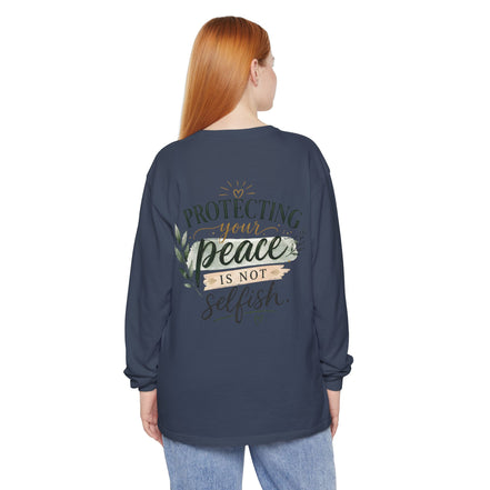 Protecting Your Peace Is Not Selfish - Long Sleeve Tee