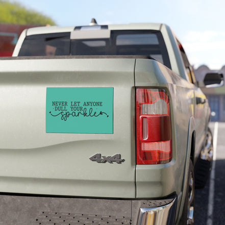 Inspirational "Never Let Anyone Dull Your Sparkle" Car Magnet